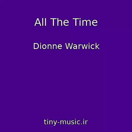 کاور آهنگ All The Time از Dionne Warwick