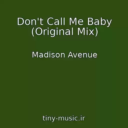 کاور آهنگ Don't Call Me Baby (Original Mix) از Madison Avenue