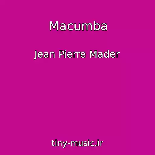کاور آهنگ Macumba از Jean Pierre Mader