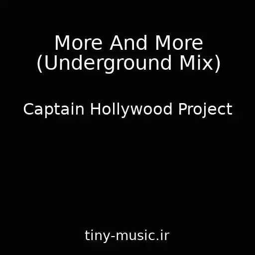 کاور آهنگ More And More (Underground Mix) از Captain Hollywood Project