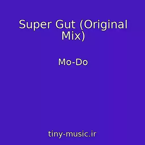 کاور آهنگ Super Gut (Original Mix) از Mo-Do