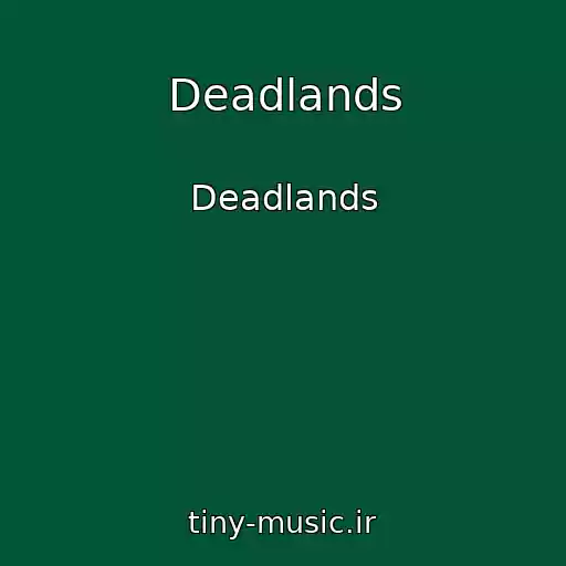 کاور آهنگ Deadlands از Deadlands