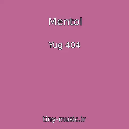 کاور آهنگ Mentol از Yug 404