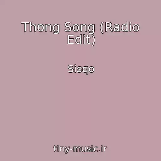 کاور آهنگ Thong Song (Radio Edit) از Sisqo