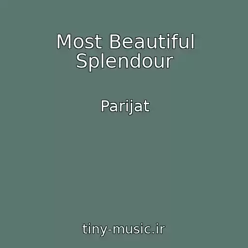 کاور آهنگ Most Beautiful Splendour از Parijat