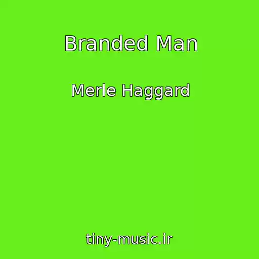 کاور آهنگ Branded Man از Merle Haggard