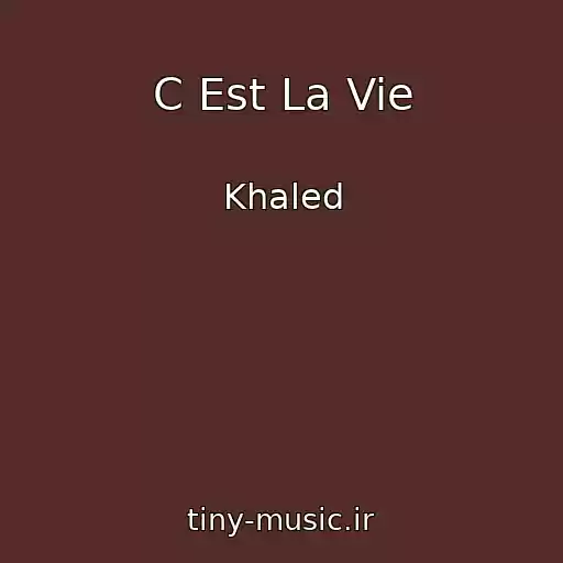 کاور آهنگ C Est La Vie از Khaled
