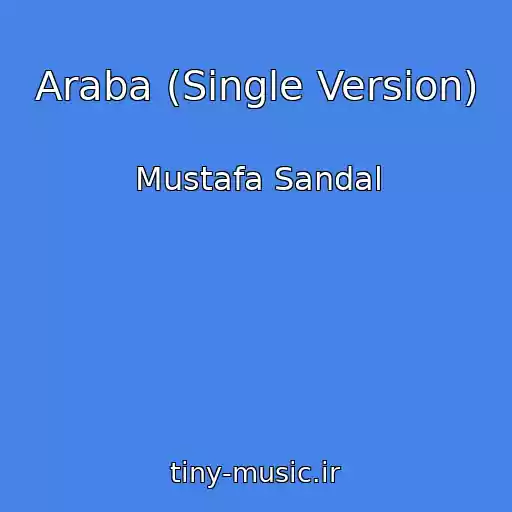 کاور آهنگ Araba (Single Version) از Mustafa Sandal