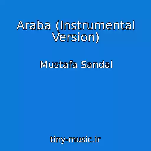 کاور آهنگ Araba (Instrumental Version) از Mustafa Sandal