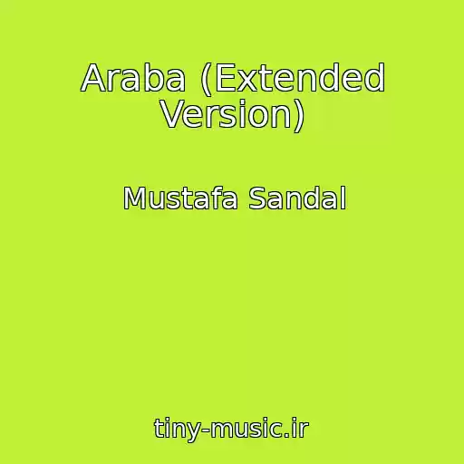کاور آهنگ Araba (Extended Version) از Mustafa Sandal