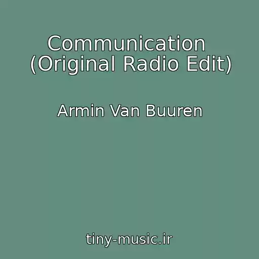 کاور آهنگ Communication  (Original Radio Edit) از Armin Van Buuren