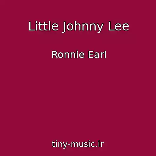 کاور آهنگ Little Johnny Lee از Ronnie Earl