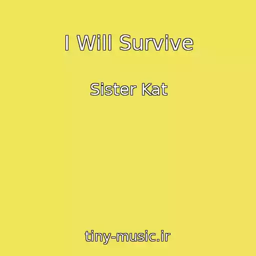 کاور آهنگ I Will Survive از Sister Kat