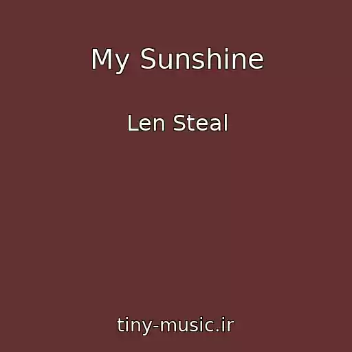 کاور آهنگ My Sunshine از Len Steal