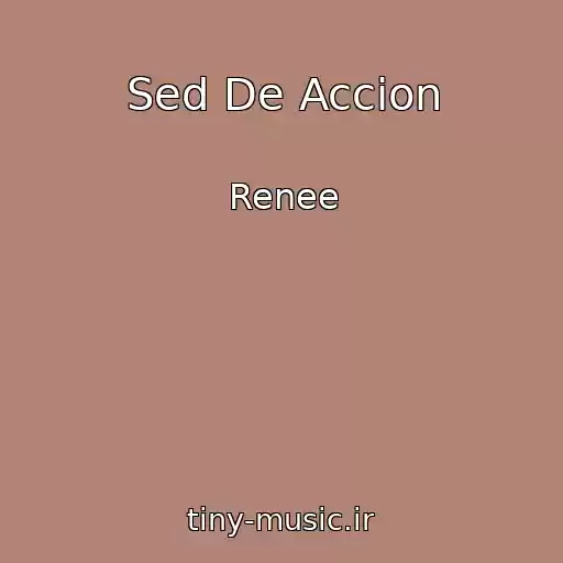 کاور آهنگ Sed De Accion از Renee