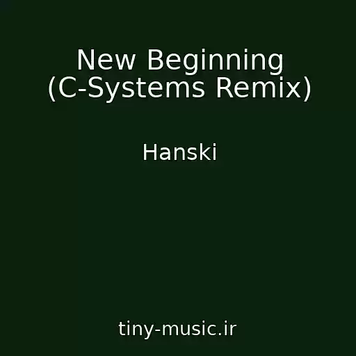 کاور آهنگ New Beginning (C-Systems Remix) از Hanski