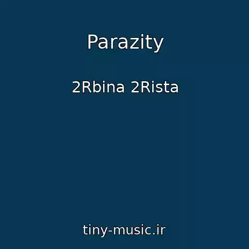 کاور آهنگ Parazity از 2Rbina 2Rista