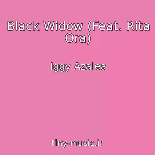 کاور آهنگ Black Widow (Feat. Rita Ora) از Iggy Azalea