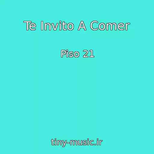 کاور آهنگ Te Invito A Comer از Piso 21