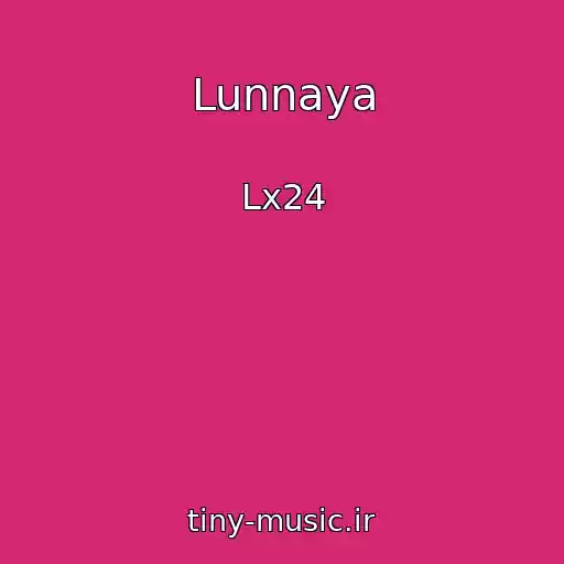 کاور آهنگ Lunnaya از Lx24