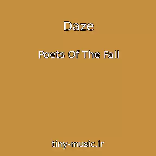 کاور آهنگ Daze از Poets Of The Fall