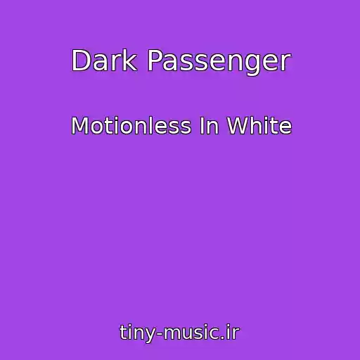 کاور آهنگ Dark Passenger از Motionless In White