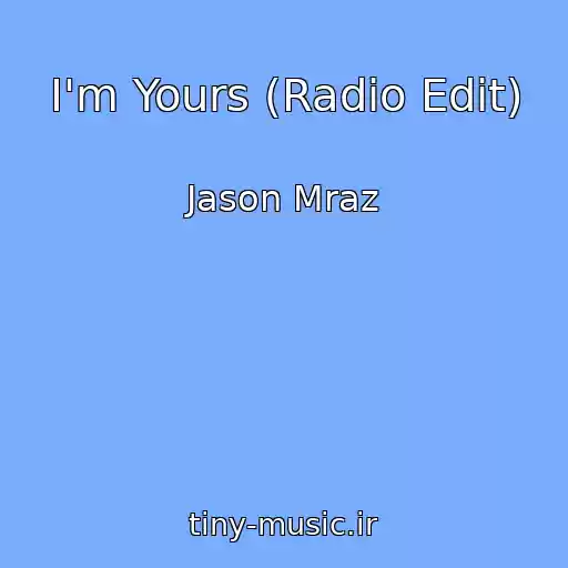 کاور آهنگ I'm Yours (Radio Edit) از Jason Mraz