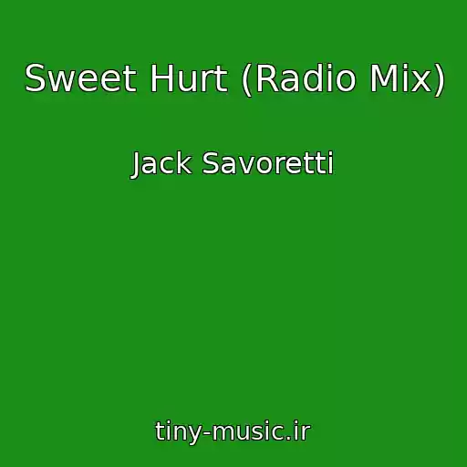 کاور آهنگ Sweet Hurt (Radio Mix) از Jack Savoretti