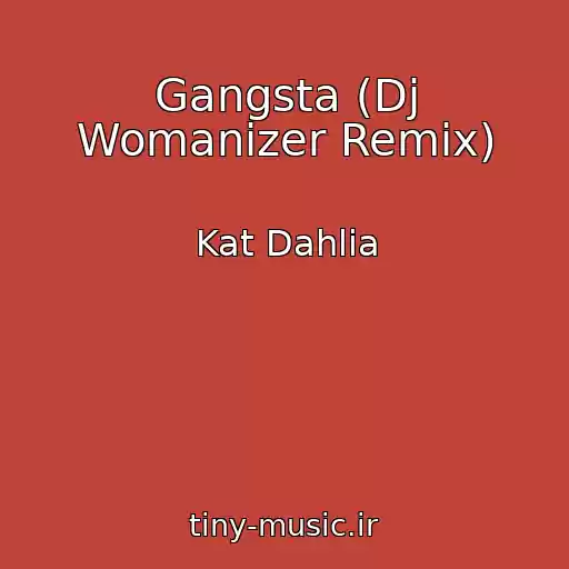 کاور آهنگ Gangsta (Dj Womanizer Remix) از Kat Dahlia