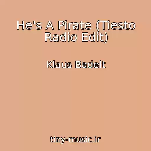 کاور آهنگ He's A Pirate (Tiesto Radio Edit) از Klaus Badelt