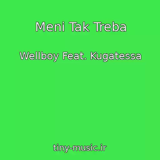 کاور آهنگ Menі Tak Treba از Wellboy Feat. Kugatessa