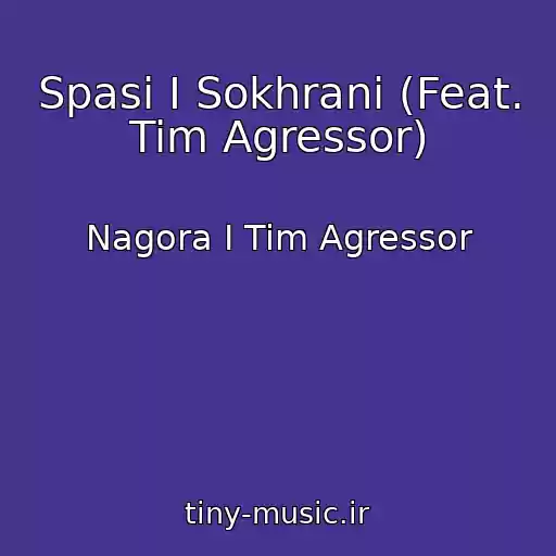 کاور آهنگ Spasi I Sokhrani (Feat. Tim Agressor) از Nagora I Tim Agressor