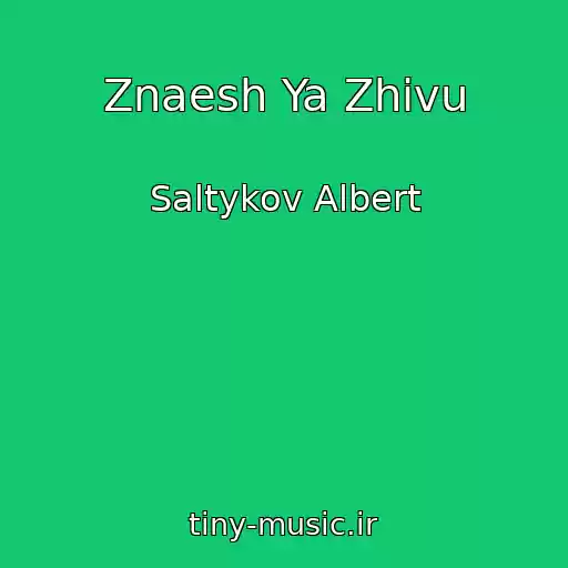 کاور آهنگ Znaesh Ya Zhivu از Saltykov Albert
