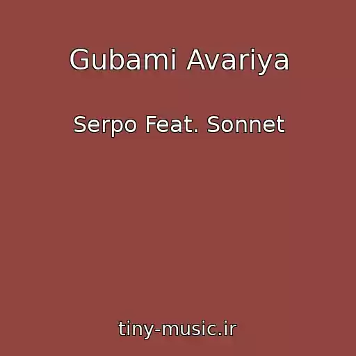 کاور آهنگ Gubami Avariya از Serpo Feat. Sonnet