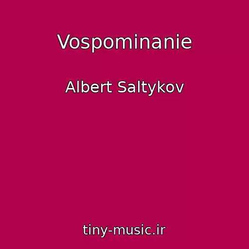 کاور آهنگ Vospominanie از Albert Saltykov