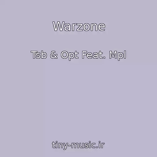 کاور آهنگ Warzone از Tsb & Opt Feat. Mpl