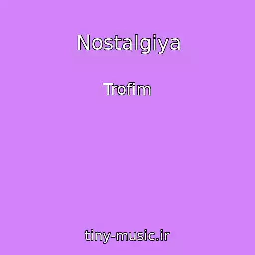کاور آهنگ Nostalgiya از Trofim