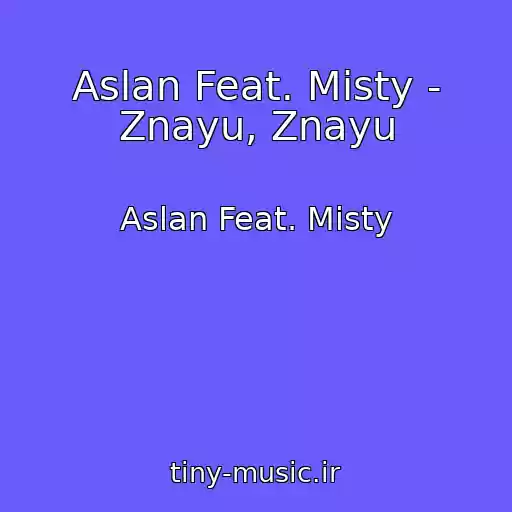 کاور آهنگ Aslan Feat. Misty - Znayu, Znayu از Aslan Feat. Misty