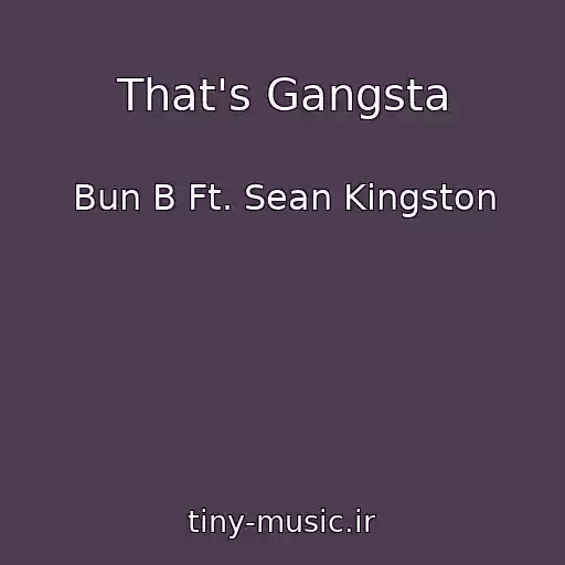 کاور آهنگ That's Gangsta از Bun B Ft. Sean Kingston