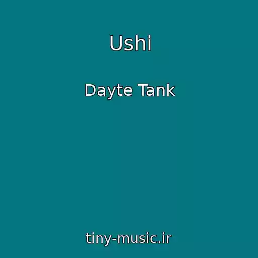 کاور آهنگ Ushi از Dayte Tank