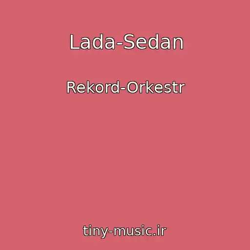 کاور آهنگ Lada-Sedan از Rekord-Orkestr