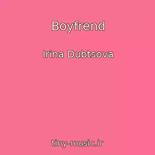 کاور آهنگ Boyfrend از Irina Dubtsova