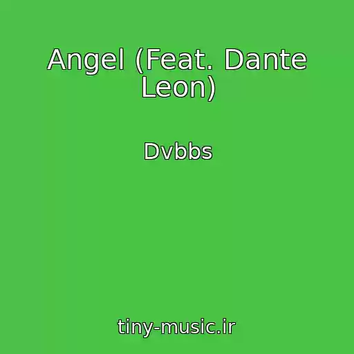 کاور آهنگ Angel (Feat. Dante Leon) از Dvbbs