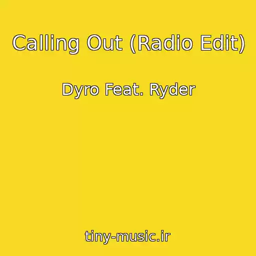 کاور آهنگ Calling Out (Radio Edit) از Dyro Feat. Ryder