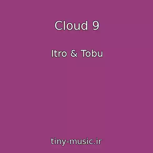 کاور آهنگ Cloud 9 از Itro & Tobu