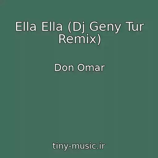کاور آهنگ Ella Ella (Dj Geny Tur Remix) از Don Omar