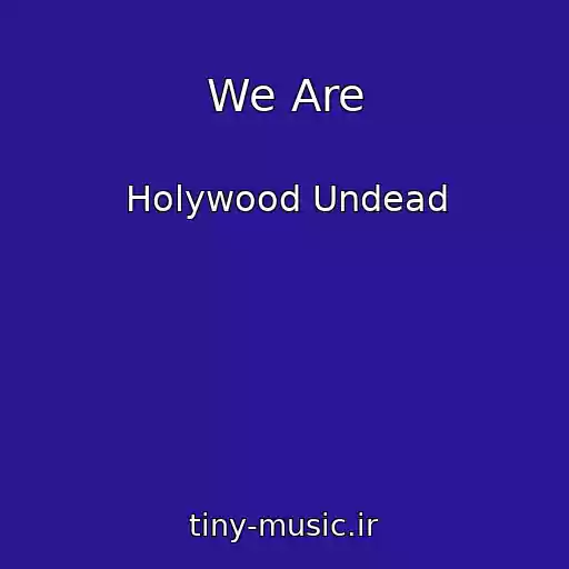 کاور آهنگ We Are از Holywood Undead