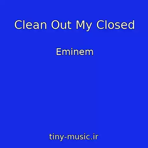 کاور آهنگ Clean Out My Closed از Eminem