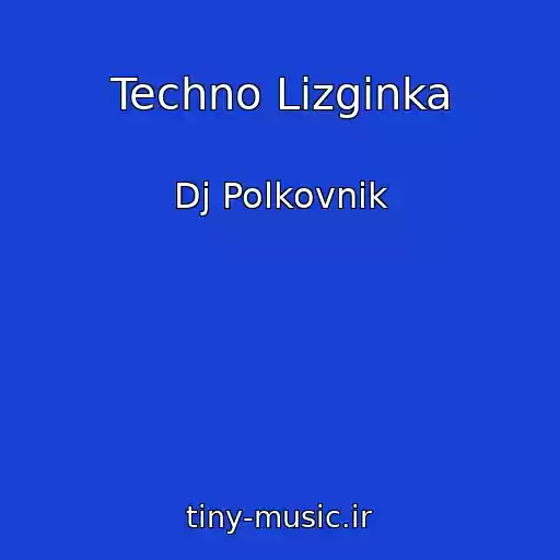 کاور آهنگ Techno Lizginka از Dj Polkovnik