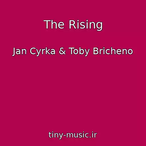 کاور آهنگ The Rising از Jan Cyrka & Toby Bricheno